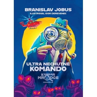 Ultra nechutné komando - Branislav Jobus, Igor Derevenec ilustrátor