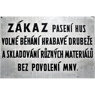 Zákaz pasení hus volné běhaní hrabavé dubeže - ceduľa 30cm x 20cm Plechová tabuľa
