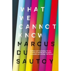 What We Cannot Know | Marcus du Sautoy (ISBN: 9780007576593)