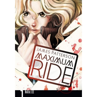 Maximum Ride: Manga 1 (James Patterson; Lee NaRae)