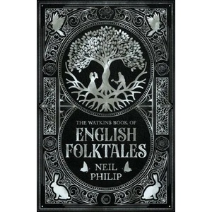 Watkins Book of English Folktales | Philip, Neil (ISBN: 9781786787095)