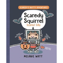 Scaredy Squirrel Scared Silly - Watt, Melanie
