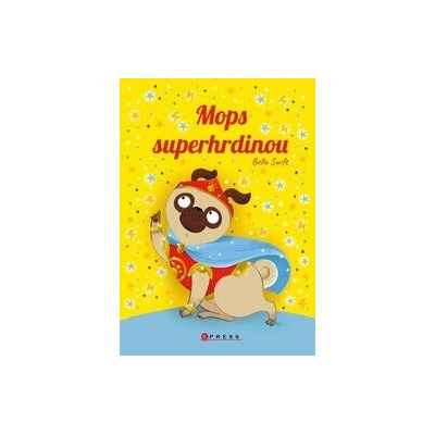 Mops superhrdinou - Bella Swift