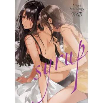 Syrup: A Yuri Anthology Vol. 3