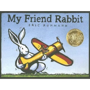 My Friend Rabbit | Eric Rohmann (ISBN: 9780312367527)