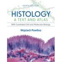 Histology: A Text and Atlas: With Correlated Cell and Molecular Biology