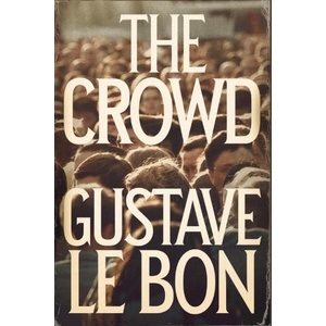 The Crowd | Gustave Le Bon (ISBN: 9789356300866)