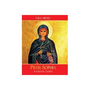 Pistis Sophia | G. R. S. Mead (ISBN: 9781946774019)