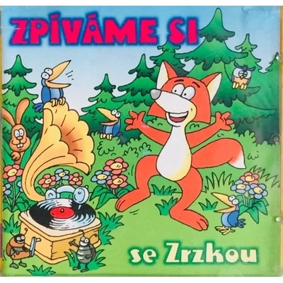 Various/pisnicky Pro Deti - Zpivame si se zrzkou CD