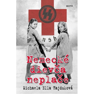 Nemecké dievča neplače - Michaela Ella Hajduková