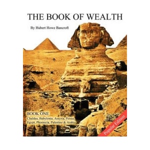 Book of Wealth - Book One | Hubert Howe Bancroft, John R Cumbow (2012)
