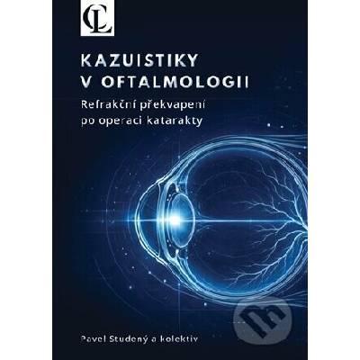 Kazuistiky v oftalmologii - Pavel Studený