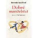 Dobré manželství, 10 + 1 užitečných rad - Daniela Kovářová