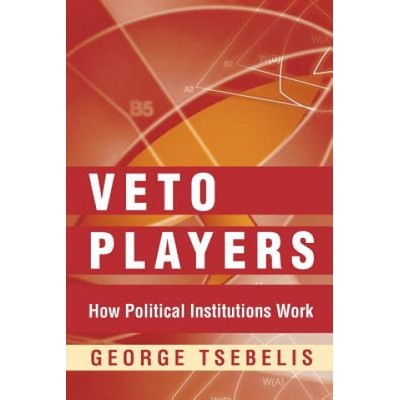 Veto Players - How Political Institutions Work Tsebelis GeorgePaperback