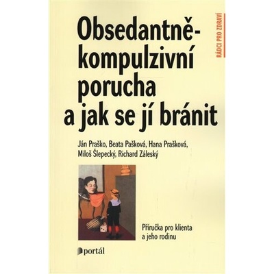 Obsedantně-kompulzivní porucha a jak se jí bránit
