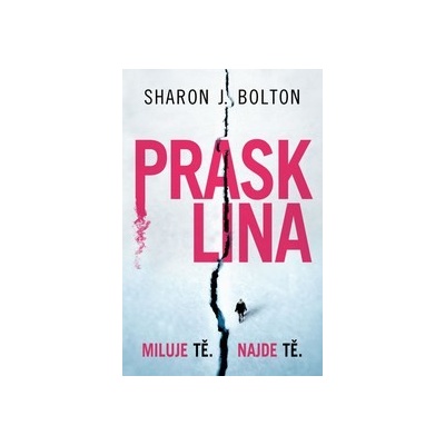 Prasklina - Sharon J. Bolton