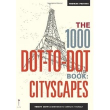 The 1000 Dot-To-Dot Book: Cityscapes: Twenty... - Thomas Pavitte