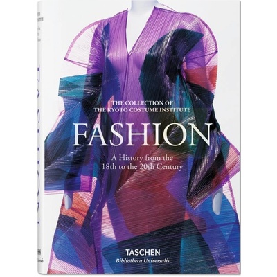 Fashion. A History from the 18th to the 20th- Akiko Fukai, Tamami Suoh, Miki