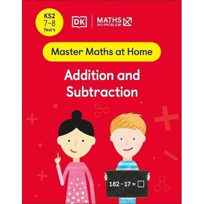 Maths - No Problem! Addition and Subtraction, Ages 7-8 Key Stage 2