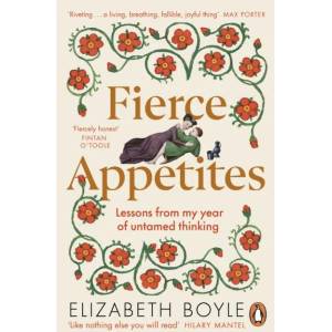 Fierce Appetites | Elizabeth Boyle (ISBN: 9780241992432)