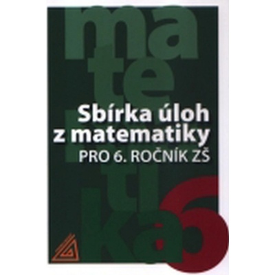 Sbírka úloh z matematiky pro 6.ročník ZŠ Ivan Bušek