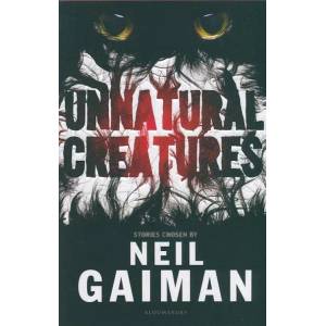 Unnatural Creatures | Neil Gaiman (2014)