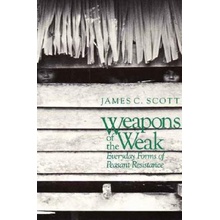 Weapons of the Weak - J. C. Scott