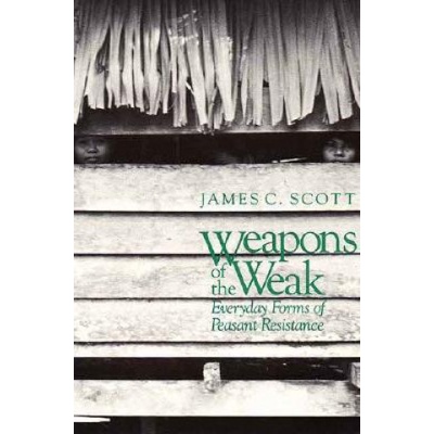 Weapons of the Weak - J. C. Scott