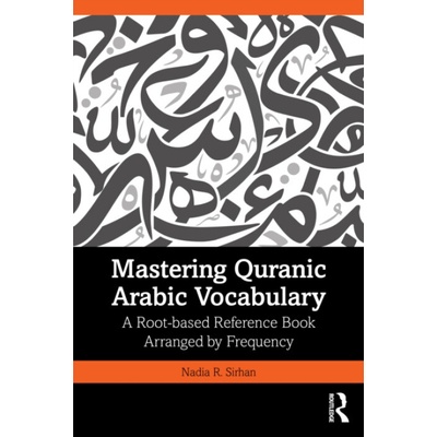 Mastering Quranic Arabic Vocabulary - Nadia R. Sirhan