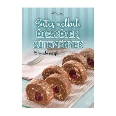 Sutés nélkuli édességek, sutemények