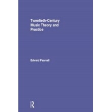 Twentieth-Century Music Theory and Practice Pearsall Edward