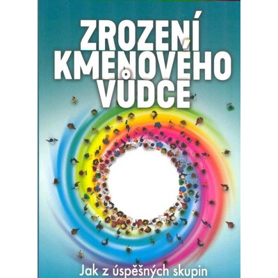 Zrození kmenového vůdce, 2. vydání - Dave Logan