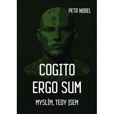 Cogito ergo sum - Petr Nobel