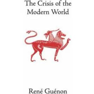 Crisis of the Modern World | René Guénon (2001)