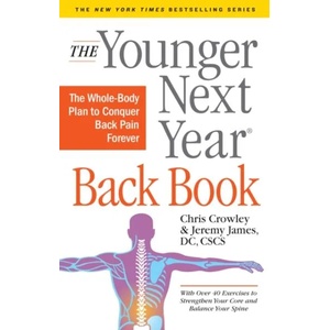 Younger Next Year Back Book | Chris Crowley, Jeremy James (ISBN: 9781523504473)