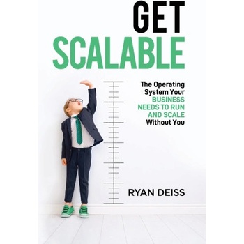 Get Scalable The Operating System Your Business Needs To Run and Scale Without You