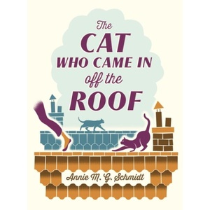 Cat Who Came in Off the Roof | Annie M G Schmidt (ISBN: 9781782690368)