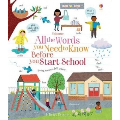 All the Words You Need to Know Before You Start School - Felicity Brooks, Jean Claude ilustrácie