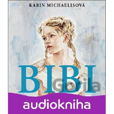 Bibi - Karin Michaelisova - číta Jana Stvrtecka