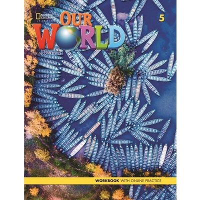 Our World Second Edition 5. Workbook with Online Practice