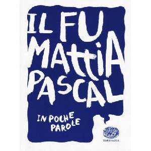 Il fu Mattia Pascal da Luigi Pirandello | Davide Morosinotto (ISBN: 9788866563143)