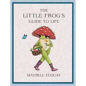 The Little Frog's Guide to Life (ISBN: 9781837994731)