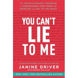 You Can't Lie to Me | Janine Driver (2014)
