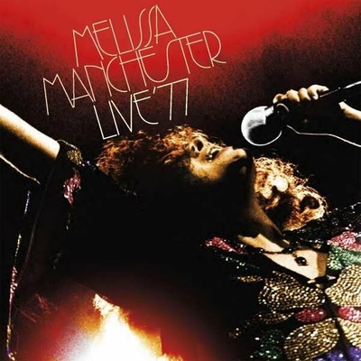 MANCHESTER, MELISSA - LIVE \'77 CD