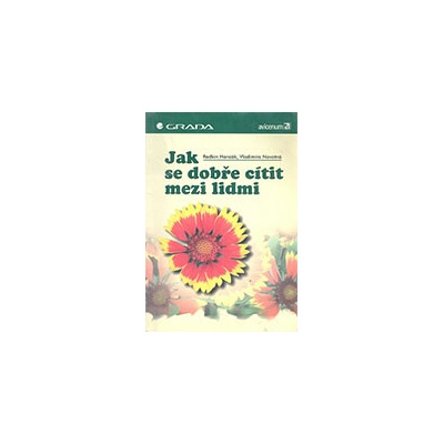 Jak se dobře cítit mezi lidmi