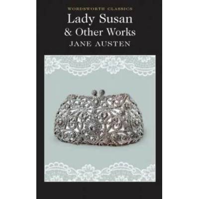 Lady Susan and Other Works