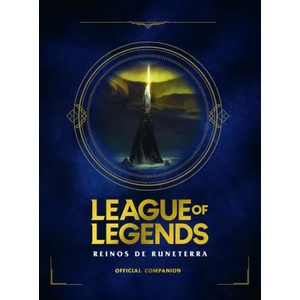 League of Legends. Los Reinos de Runeterra (Guía Oficial) / League of Legends: Realms of Runeterra (Official Companion) | INC RIOT GAMES MERCHANDISE (ISBN: 9788418318191)