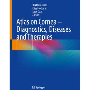 Atlas on Cornea - Diagnostics, Diseases and Therapies | Berthold Seitz, Elias Flockerzi, Loay Daas (2025)