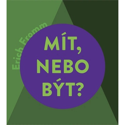 Mít, nebo být? - Erich Fromm