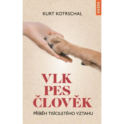 VLK-PES-ČLOVĚK - Kotrschal Kurt